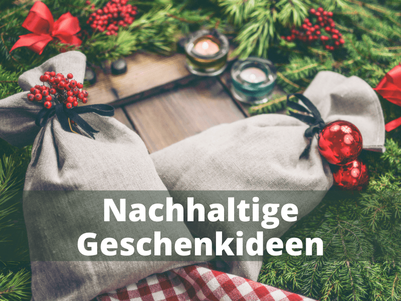 Nachhaltige Geschenkideen